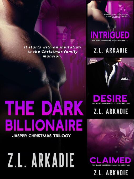 Title details for The Dark Billionaire Jasper Christmas Trilogy by Z.L. Arkadie - Available
